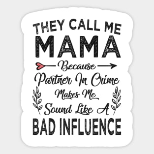 mothers day they call me mama Sticker